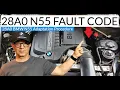28A0 N55 Fault Code 28A0 BMW N55 Fault Code Adaptation Procedure DIY Tutorial