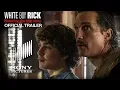 White Boy Rick Trailer Soon in Cinemas