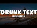 Download Lagu Henry Moodie - drunk text (Lyrics)