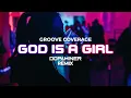 Download Lagu Groove Coverage - God Is A Girl (Dopaminer HYPERTECHNO Remix)