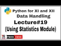 Statistics Module in Python Python for class 11 Data Handling Computer Science IP