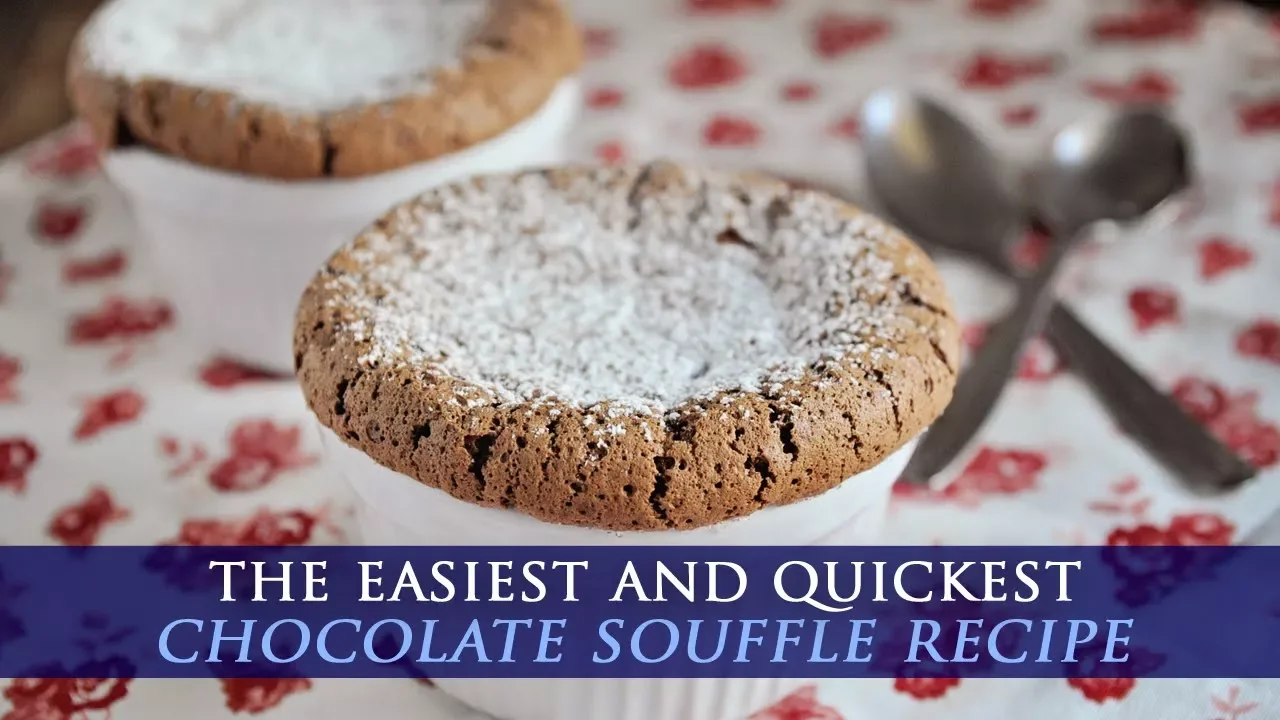 Quick & Easy Chocolate Souffle Recipe