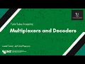 TutorTube Multiplexers and Decoders