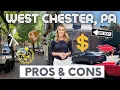 The Pros Cons of Living in West Chester PA