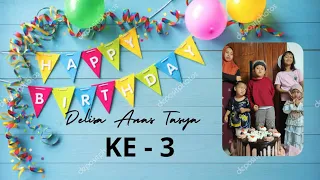 ulang tahun delisa anastasya yang ke 3