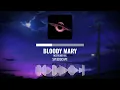 Bloody Mary - Instrumental - speedscape