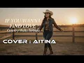 Lagu IF YOU WANNA FIND LOVE - Cover by AITINA (Timor Namafun) | Country Waltz Version