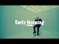 Download Lagu Guro - Early Morning (Official Video)