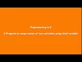C Program to swap values of two variables using third variable