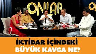 İktidar Içindeki Büyük Kavga Ne Canlı Yayın 11 Ağustos Pazartesi 