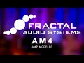 The NEW Fractal Audio AM4 — Pure Tone. Pure Inspiration. First Look.
