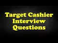 Target Cashier Interview Questions
