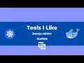 Tools I Like - Skaffold for kubernetes local development