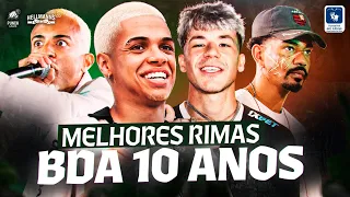 (A HISTÓRIA FOI FEITA!) MELHORES RIMAS DA BDA 10 ANOS 🔥