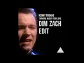Kenny Thomas - Thinking About Your Love (Dim Zach Edit)