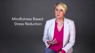 What is Mindfulness Based Stress Reduction