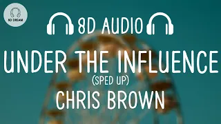 Chris Brown Under The Influence SPED UP 8D AUDIO 