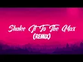 Download Lagu Shake It To The Max (Slowed) Remix [Fly]