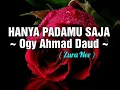HANYA PADAMU SAJA  ~ Fauziah Ahmad Daud (Ogy)1989