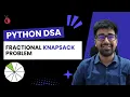 DSA in Python - Fractional Knapsack Greedy Sorting Optimal Solution GFG