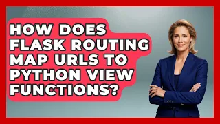 How Does Flask Routing Map URLs To Python View Functions - Python Code School