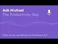 What do you use Github and Confluence for - Ask Michael S03E02