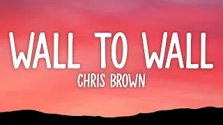 Chris Brown - Wall To Wall (Lyrics)