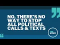 Political calls and texts can be tough to stop and scammers are out in force