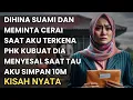 Download Lagu DIHINA SUAMI DAN MEMINTA CERAI SAAT AKU TERKENA PHK - DIA TAK TAU AKU SIMPAN UANG 10M DI TABUNGAN