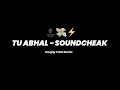 Lagu TU ABHAL - SOUNDCHEAK - DEEJAY YASH REMIX