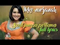 Download Lagu Ikke nurjanah - saat jumpa pertama | lagu lawas | dangdut lawas !!