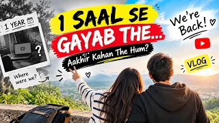 1 SAAL SE GAYAB THE… Aakhir Kahan The Hum? 👀 | VLOG