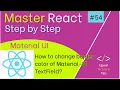 ReactJS Tutorial for Beginners Material UI How to Change MUI TextField s Border Color