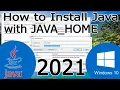 How to Install Java on Windows 10 with JAVA - HOME 2021 Update JDK installation