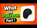 What is Patreon How Does It Work for Creators Part 1