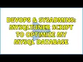 DevOps SysAdmins mysqltuner script to optimize my mysql database 2 Solutions