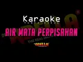 Download Lagu Air Mata Perpisahan Versi Perempuan (cewek) - Adella (Karaoke/Tanpa Vokal)