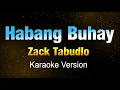 Download Lagu HABANG BUHAY - Zack Tabudlo (KARAOKE/Instrumental)