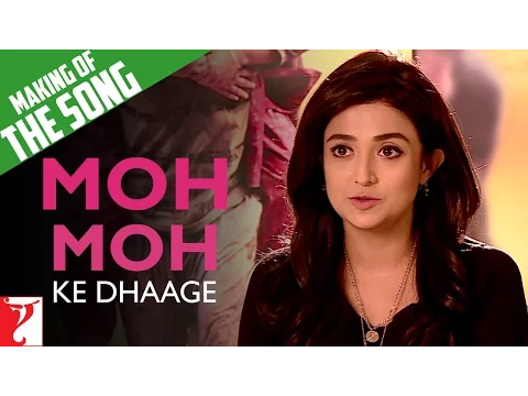 Download MP3 Making of the Song - Moh Moh Ke Dhaage | Dum Laga Ke Haisha | Monali Thakur