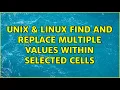Unix Linux Find and replace multiple values within selected cells