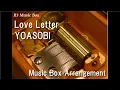 Download Lagu Love Letter/YOASOBI [Music Box]