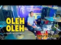 Download Lagu OLEH - OLEH COVER FARIS KENDANG ANISAH RAHMA