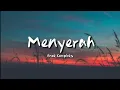 Download Lagu menyerah - Anak kompleks (Lirik)