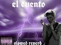 Bhavi El Cuento Slowed Reverb Video Oficial