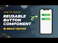 React Native Tutorial Building Reusable Button Components How to create a reusable button 1