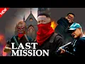 Download Lagu LAST MISSION (FULL MOVIE)- ZUBBY MICHAEL -LIZZY GOLD -CHIZZY ALICHI -STEPHEN EMEKA  #trending #movie