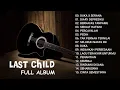 Download Lagu Last Child Full Album Enak Banget • Lagu LastChild Full Album 2022