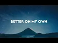 Download Lagu Keisya Levronka - Better On My Own (Lirik Lagu)