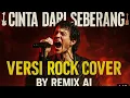 Download Lagu Cinta dari Seberang 🎸 Versi Rock Cover by REMIX AI | Powerful Rock Remix 2025