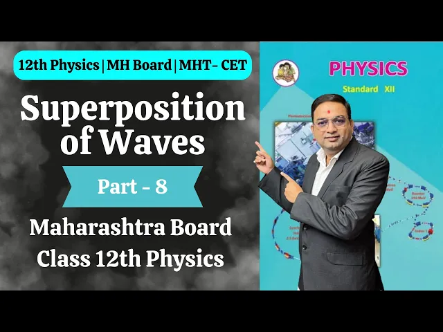 Superposition of Waves | Class 12th Physics | Part 8